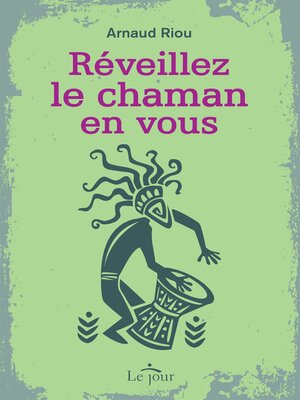 cover image of Réveillez le chaman en vous